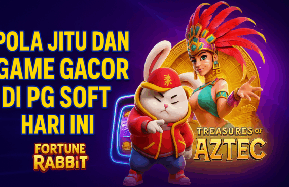 Pola Jitu dan Game Gacor di PG Soft Hari Ini