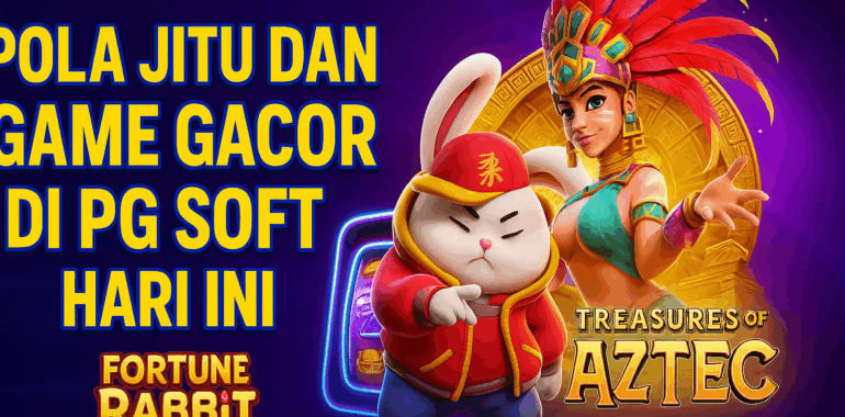 Pola Jitu dan Game Gacor di PG Soft Hari Ini